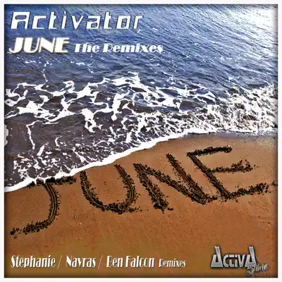 June (The Remixes) - Single - Activator