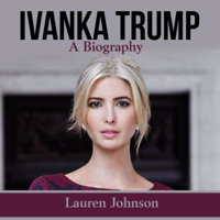 Lauren Johnson - Ivanka Trump: A Biography (Unabridged) artwork