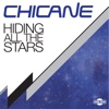 Chicane - Hiding All the Stars (New Radio Edit)