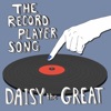 The Record Player Song by Daisy the Great iTunes Track 1