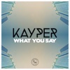 What You Say (feat. Jonny Winston) [Remixes] - Single