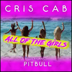 All of the Girls (feat. Pitbull) - Single - Cris Cab