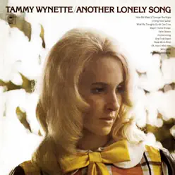 Another Lonely Song - Tammy Wynette