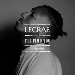 I'll Find You (feat. Tori Kelly) - Single - Lecrae