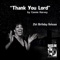 Thank You Lord (Club 69 Vocal Mix) - Connie Harvey lyrics