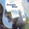 Gonzalez Blues