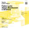 Stream & download Fabio Luisi dirige Beethoven & Brahms: Archivi del Teatro Carlo Felice, Vol. 11