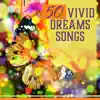 50 Vivid Dreams Songs: Lucid Visions, Music for Sleep and Evening Relax, Comfortable Bed, Peaceful Night, Gentle Zone album lyrics, reviews, download