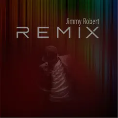 Remix by Jimmy Robert album reviews, ratings, credits