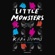Kara Thomas - Little Monsters (Unabridged)