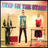 Step on the Stage - Single album lyrics, reviews, download
