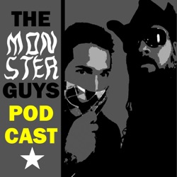 The Monster Guys Podcast