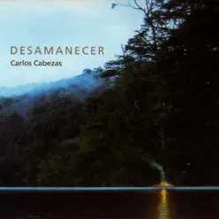 Desamanecer - Carlos Cabezas Desamanecer - Carlos Cabezas