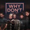 Nobody Gotta Know - Why Don't We lyrics