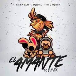 El Amante (Remix) [feat. Ozuna & Bad Bunny] - Single - Nicky Jam