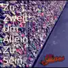 Zu Zweit Um Allein Zu Sein - Single album lyrics, reviews, download