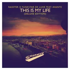 This Is My Life (feat. Avante) [Extended Deluxe] Song Lyrics