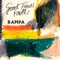 Good Times (feat. Aquarius Heaven) - Rampa lyrics