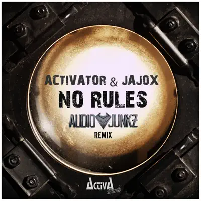 No Rules (Audio Junkz Remix) - Single - Activator