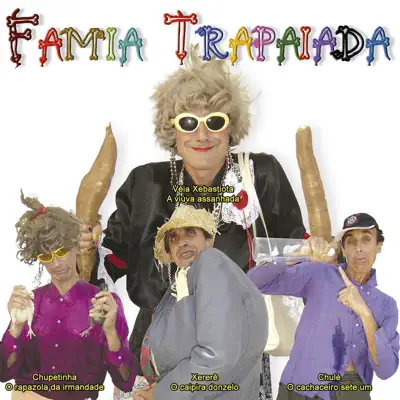 Famia Trapaiada - Zé Renato Famia Trapaiada - Zé Renato