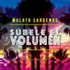 Sùbele el Volumen - Single album lyrics, reviews, download