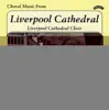 The Alpha Collection, Vol. 5: Choral Music from Liverpool Cathedral album lyrics, reviews, download