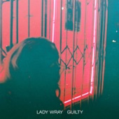 Guilty by Lady Wray