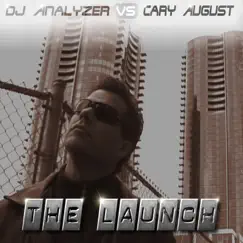 The Launch 2010 (DJ Analyzer vs. Cary August) [Remixes] by DJ Analyzer & Cary August album reviews, ratings, credits