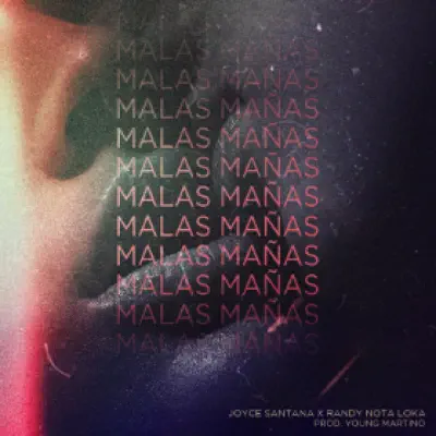 Malas Mañas (feat. Randy Nota Loka) - Single - Joyce Santana