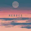 Heroes - EP album lyrics, reviews, download