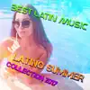 Best Latin Music: Latino Summer Collection 2017 (Party Dance of the Beach) album lyrics, reviews, download