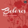 Boleros: Regalo de Caricias (Remasterizado)