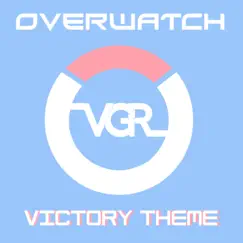 Overwatch (Victory Theme) - Single by VGR album reviews, ratings, credits