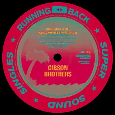 Ooh What a Life / Heaven - Single - Gibson Brothers