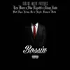Bossin Godz (feat. Nizzy Nate, Sko Rigotti, Kyle James & Dat Nga King De) - Single album lyrics, reviews, download