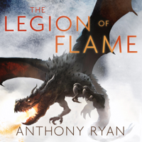 Anthony Ryan - The Legion of Flame: Book Two of the Draconis Memoria (Unabridged) artwork