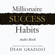 Dean Graziosi - Millionaire Success Habits (Unabridged)