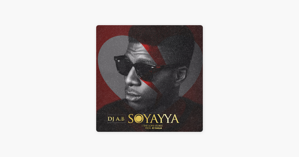 Soyayya Single By Dj Ab On Apple Music