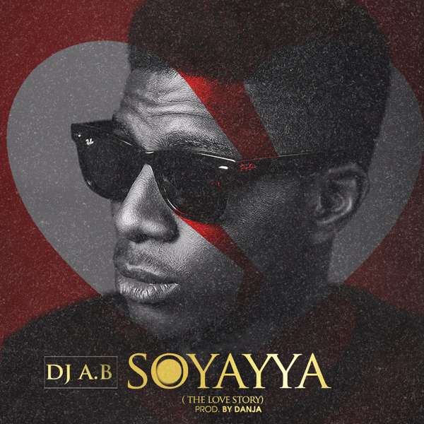 Soyayya Single By Dj Ab On Apple Music