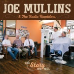 Joe Mullins & The Radio Ramblers - If I'd Have Wrote That Song