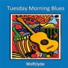 Tuesday Morning Blues