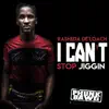 I Can't Stop Jiggin - Single album lyrics, reviews, download