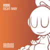 Right Away - Single album lyrics, reviews, download