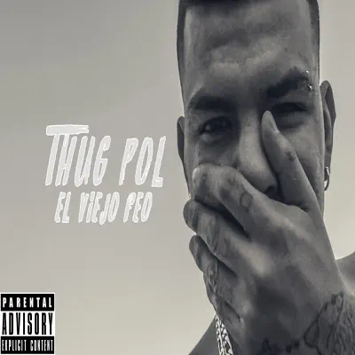 El Viejo Feo - Single - Thug Pol