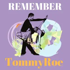 Remember - Single - Tommy Roe Remember - Single - Tommy Roe