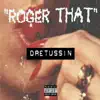 Roger That - Single album lyrics, reviews, download