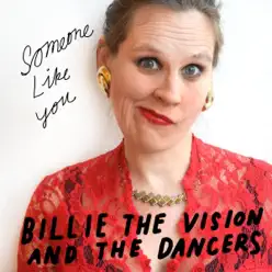 Someone Like You - Single - Billie The Vision & The Dancers Someone Like You - Single - Billie The Vision & The Dancers