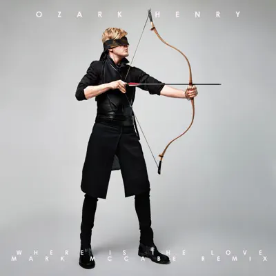 Where Is the Love (Mark McCabe Remix) - Single - Ozark Henry