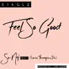 Feel so Good (feat. Lance Thompson & D4) - Single album lyrics, reviews, download