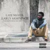 Late Nights, Early Mornings (feat. Dabron Kain & Gwendolyn Ness) - Single album lyrics, reviews, download